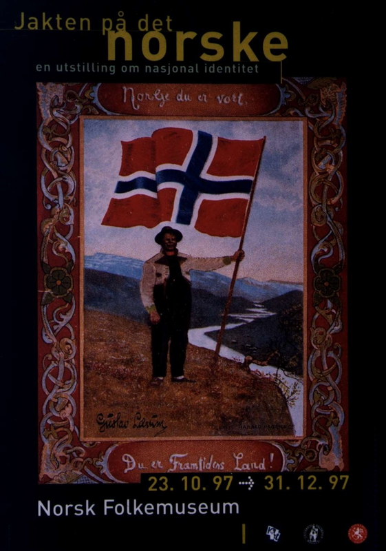 Plakat. Utstillingen "Jakten på det Norsk - en utstulling om nasjonal identitet" 1997